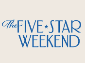 The Five Star Weekend The Five Star Weekend