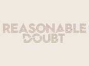 Reasonable Doubt Reasonable Doubt